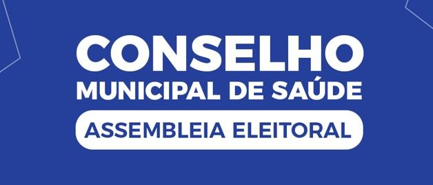 CONSELHO MUNICIPAL DE SAÚDE DIVULGA EVENTO PARA ELEIÇÃO DE NOVOS CONSELHEIROS PARA O BIÊNIO 2023/2024