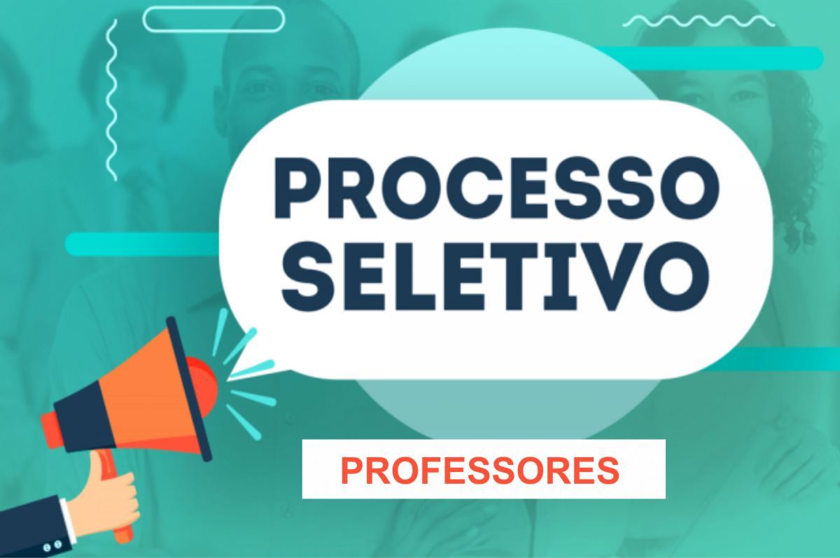 EDITAL NORMATIVO DO PROCESSO SELETIVO - PROFESSORES