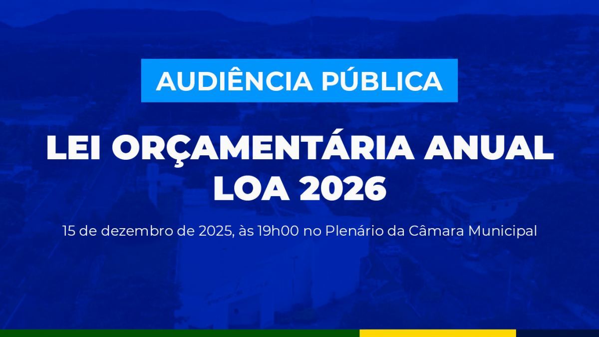 AUDIÊNCIA PÚBLICA - LEI ORÇAMENTÁRIA ANUAL - 2026